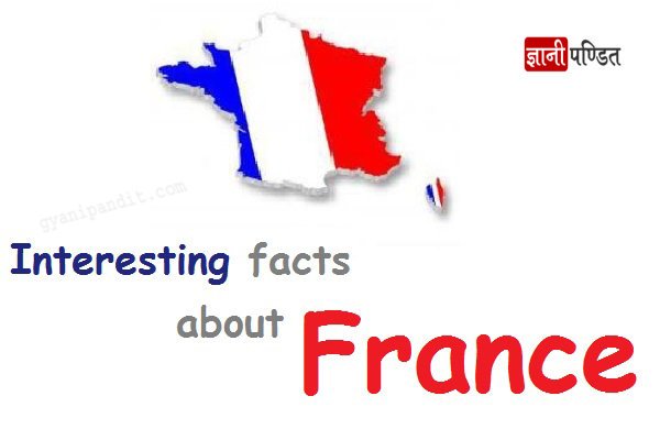 Interesting Facts about France