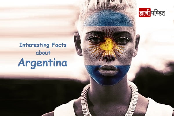 Interesting Facts about Argentina