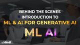 Behind The Scenes - Introduction to ML & AI for Generative AI