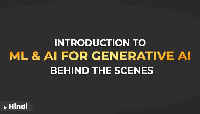 Behind The Scenes Introduction To Ml Ai For Generative Ai Behind The Scenes Introduction To Ml Ai For Generative Ai