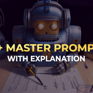 2k+ Master Prompts with Explanation