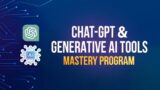 Chat-GPT & Generative AI Tools Mastery Program