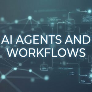 AI Agents and Workflows