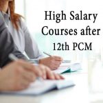 High Salary Courses after 12th Science PCM