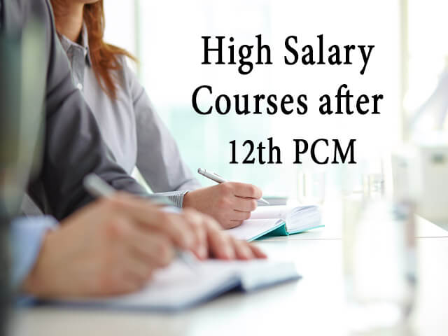 High Salary Courses after 12th Science PCM