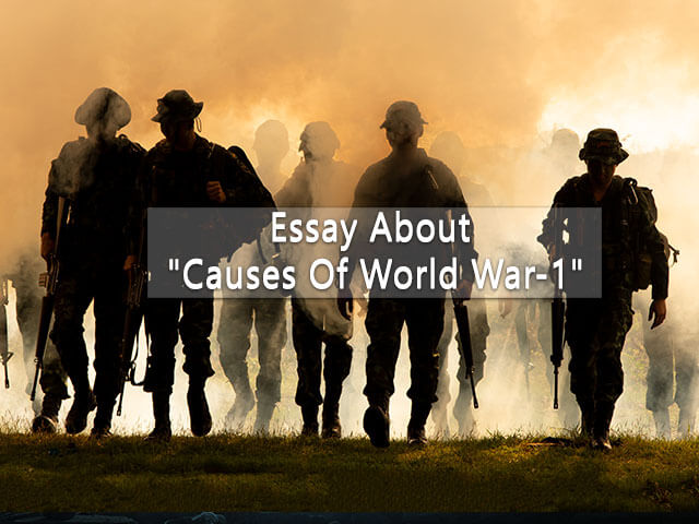 Essay on Causes of World War 1 in English For Students