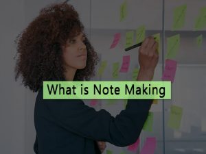 What is Note Making Methods & Format with Examples