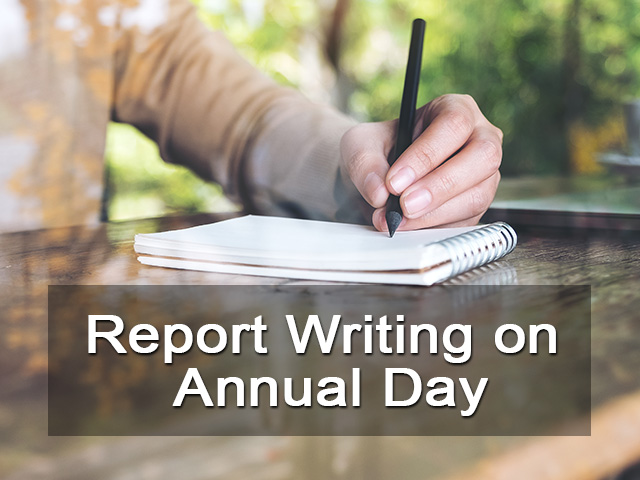 school annual day report writing