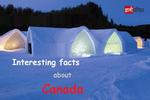 Interesting Facts about Canada 