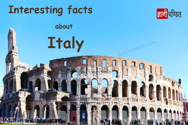 Interesting facts about Italy