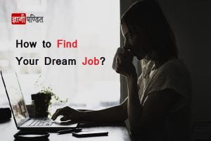 How to Find Your Dream Job