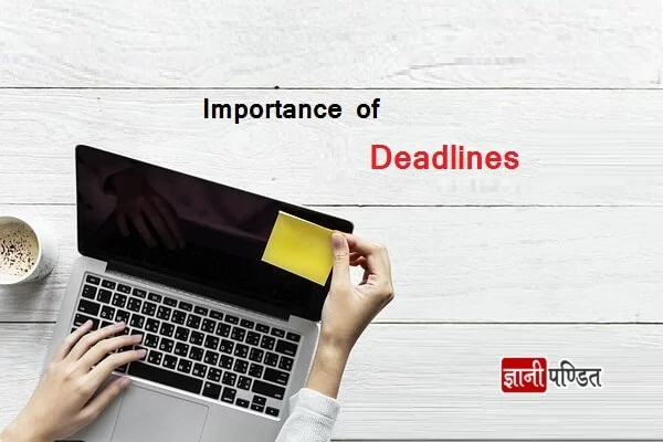Importance of Deadlines