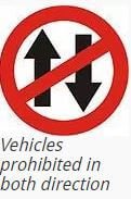 Vehicles Prohibited in Both Direction