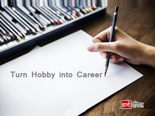 Turn Hobby into Career